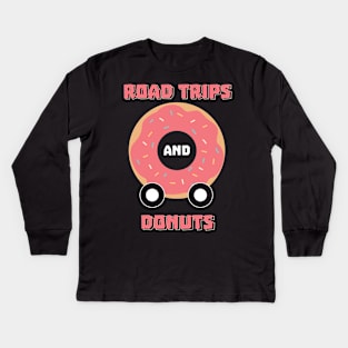 Road Trips And Donuts Gift Kids Long Sleeve T-Shirt